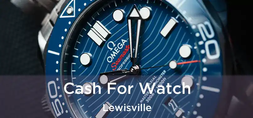 Cash For Watch Lewisville