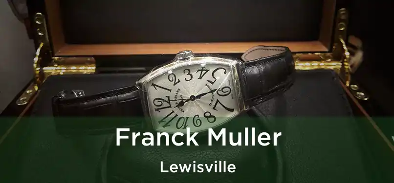 Franck Muller Lewisville