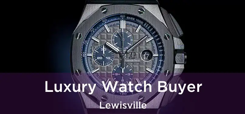 Luxury Watch Buyer Lewisville