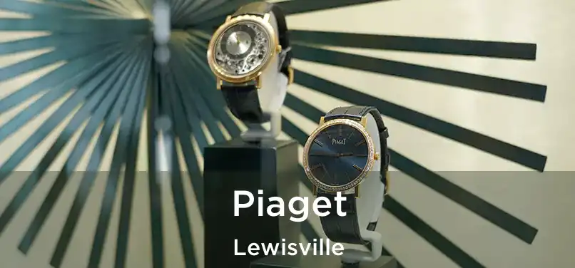 Piaget Lewisville