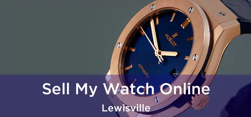 Sell My Watch Online Lewisville