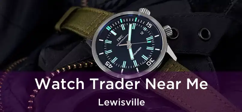 Watch Trader Near Me Lewisville